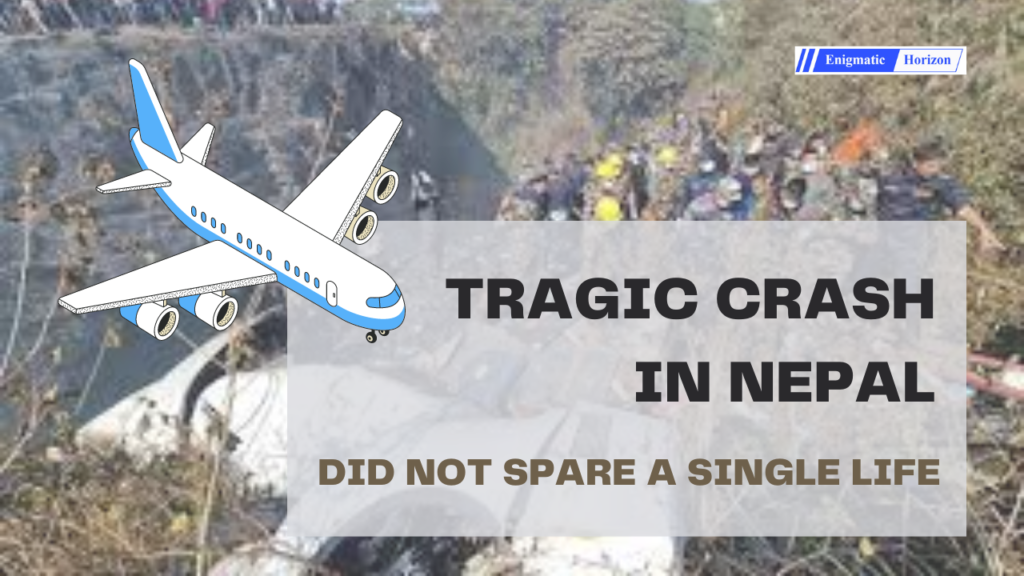 Plane Crash In Nepal Did Not Spare A Single Life - Enigmatic Horizon