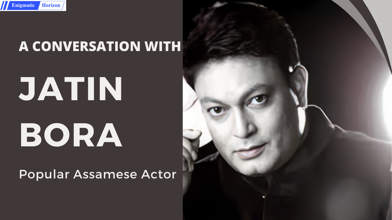 Actor Jatin Bora talks about his upcoming movie, Raghav (Exclusive  Interview) - Enigmatic Horizon