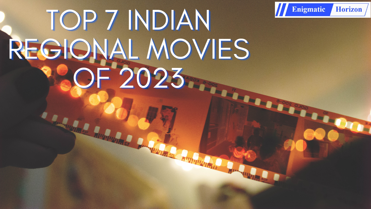 Top 7 underrated Indian regional movies of 2023 - Enigmatic Horizon