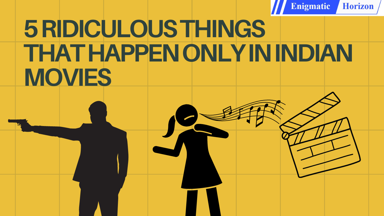 Five Ridiculous Things that Happen Only in Indian movies - Enigmatic