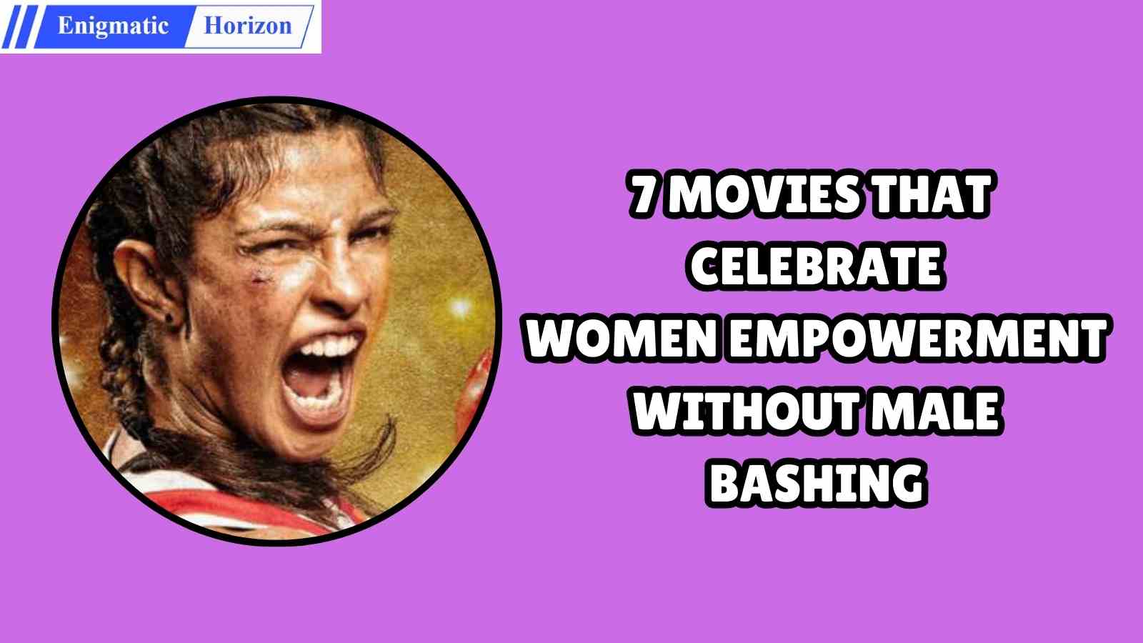 Women’s Day 2025: 7 Powerful Films That Show Girl Power Without ...