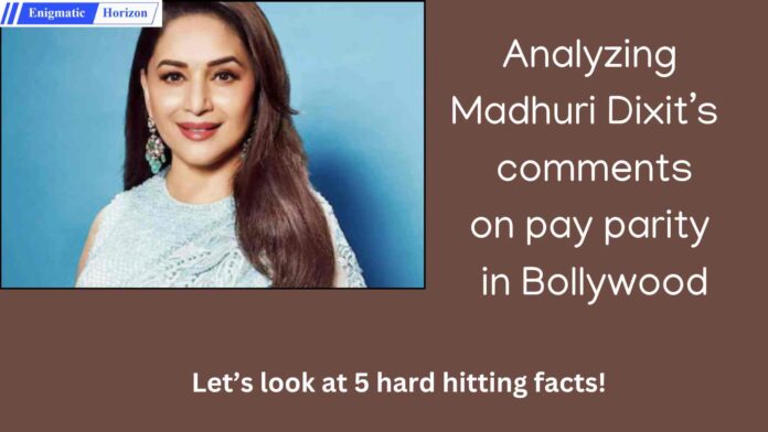 Analyzing Madhuri Dixit’s comments