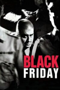 Black Friday Anurag Kashyap movies