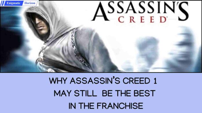 Why Assassins Creed 1 may still be the best