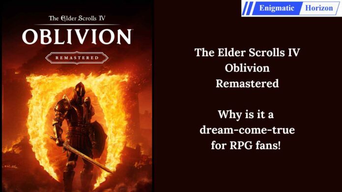 Elder Scrolls IV Oblivion Remastered Elder Scrolls IV Oblivion Remastered