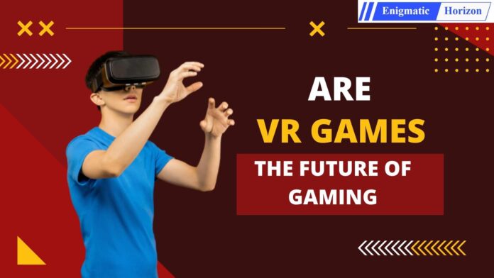is virtual reality the future of gaming