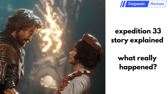 Expedition 33 story explained Expedition 33 story explained