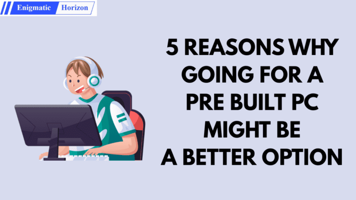 prebuilt gaming pc advantages prebuilt gaming pc advantages