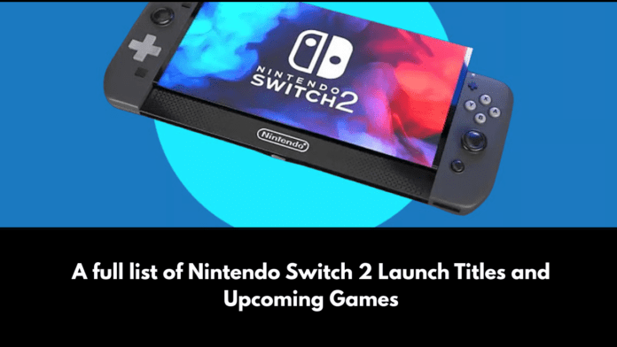 Nintendo Switch 2 Launch Titles and Upcoming Games Nintendo Switch 2 Launch Titles and Upcoming Games
