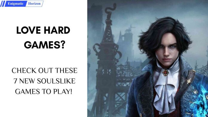 7 new soulslike games 7 new soulslike games